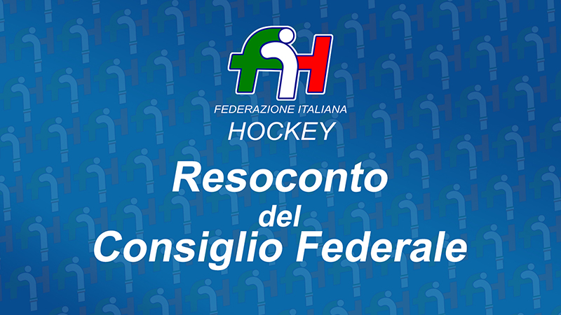 FIH/RESOCONTO DEL CONSIGLIO FEDERALE N. 18 DEL QUADRIENNIO OLIMPICO 2021-2024