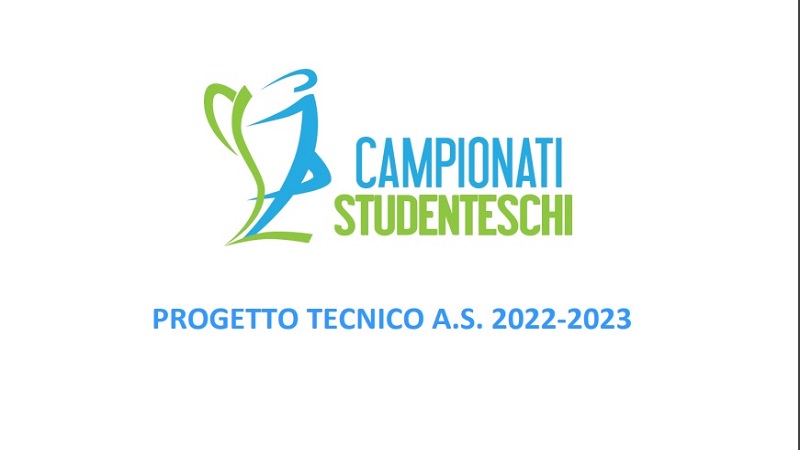 CAMPIONATI STUDENTESCHI: ECCO IL PROGETTO TECNICO PER IL 2022/23