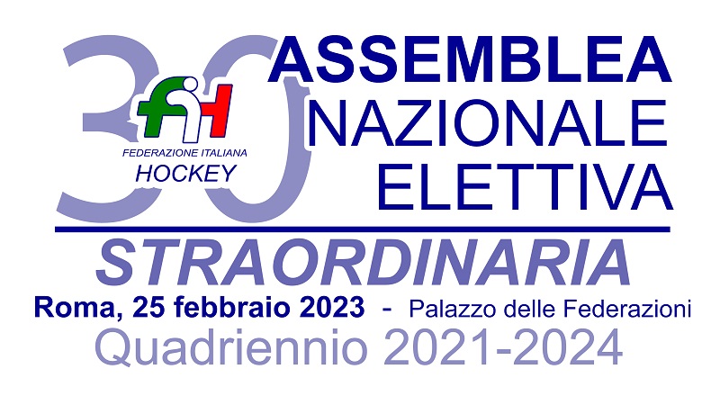 #FIH/XXX ASSEMBLEA NAZIONALE ELETTIVA STRAORDINARIA - CHIUSURA UFFICI E ACCESSO ASSEMBLEA