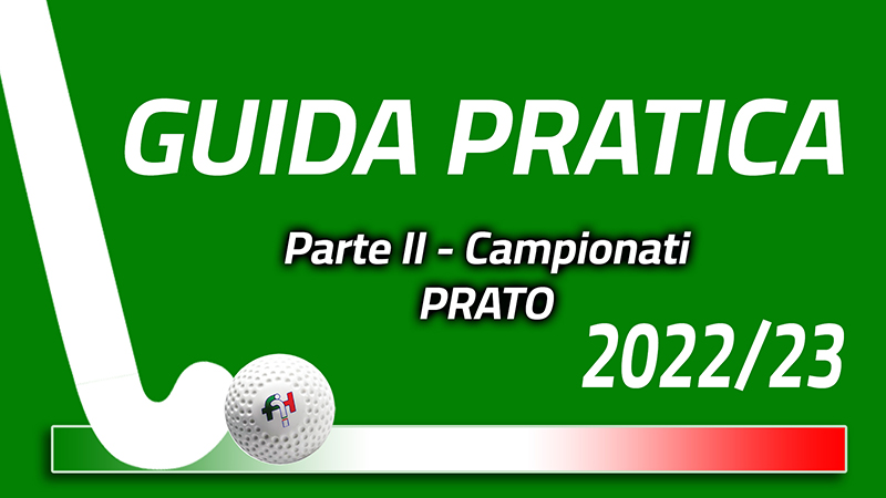 #FIH/GUIDA PRATICA 2022/2023 (PARTE II) - CAMPIONATI PRATO